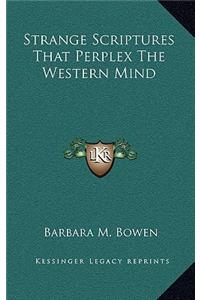 Strange Scriptures That Perplex The Western Mind