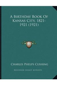 A Birthday Book Of Kansas City, 1821-1921 (1921)