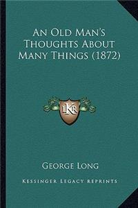 An Old Man's Thoughts about Many Things (1872)