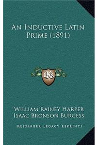 An Inductive Latin Prime (1891)