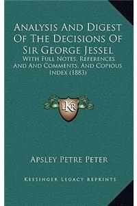 Analysis and Digest of the Decisions of Sir George Jessel