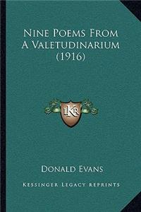 Nine Poems From A Valetudinarium (1916)