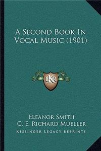 Second Book In Vocal Music (1901)