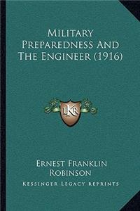 Military Preparedness And The Engineer (1916)