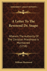 Letter To The Reverend Dr. Snape