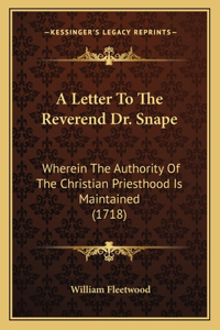 Letter To The Reverend Dr. Snape