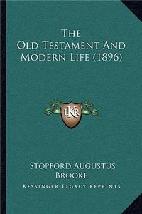 The Old Testament And Modern Life (1896)