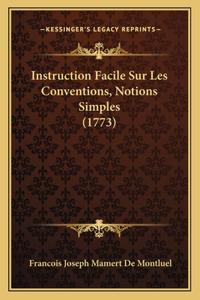 Instruction Facile Sur Les Conventions, Notions Simples (1773)