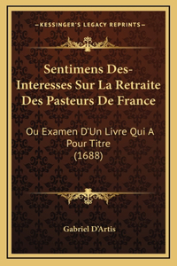 Sentimens Des-Interesses Sur La Retraite Des Pasteurs De France