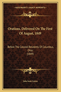 Orations, Delivered On The First Of August, 1849