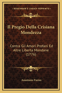 Il Pregio Della Crisiana Mondezza