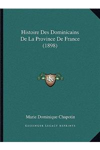 Histoire Des Dominicains De La Province De France (1898)