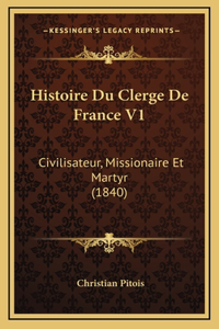 Histoire Du Clerge De France V1