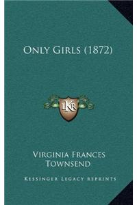 Only Girls (1872)