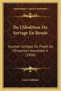 De L'Abolition Du Servage En Russie