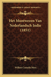 Het Muntwezen Van Nederlandsch Indie (1851)