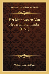 Het Muntwezen Van Nederlandsch Indie (1851)