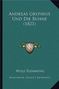 Andreas Gryphius Und Die Buhne (1821)