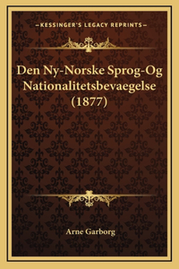 Den Ny-Norske Sprog-Og Nationalitetsbevaegelse (1877)