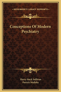 Conceptions Of Modern Psychiatry