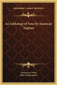 An Anthology of Verse by American Negroes