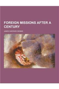 Foreign Missions After a Century