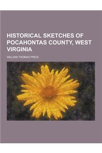 Historical Sketches of Pocahontas County, West Virginia