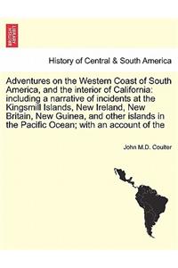 Adventures on the Western Coast of South America, and the Interior of California