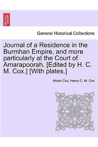Journal of a Residence in the Burmhan Empire, and More Particularly at the Court of Amarapoorah. [Edited by H. C. M. Cox.] [With Plates.]