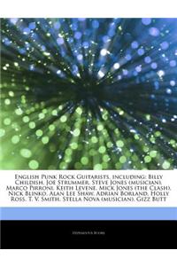 Articles on English Punk Rock Guitarists, Including: Billy Childish, Joe Strummer, Steve Jones (Musician), Marco Pirroni, Keith Levene, Mick Jones (th