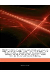 Articles on C Te D'Ivoire Football Clubs, Including