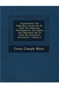 Urgeschichte Des Badischen Landes Bis Zu Ende Des Siebenten Jahrhunderts