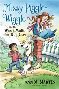 Missy Piggle-Wiggle and the Won't-Walk-The-Dog Cure