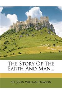 The Story of the Earth and Man...