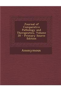 Journal of Comparative Pathology and Therapeutics, Volume 20
