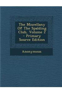 The Miscellany of the Spalding Club, Volume 2