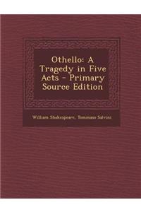 Othello: A Tragedy in Five Acts