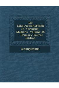 Die Landwirtschaftlichen Versuchs-Stations, Volume 55