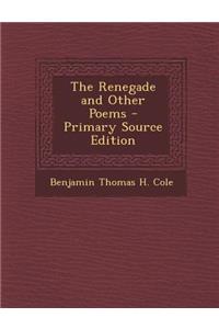 Renegade and Other Poems (Primary Source)