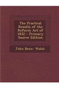 Practical Results of the Reform Act of 1832