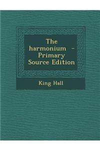 The Harmonium - Primary Source Edition