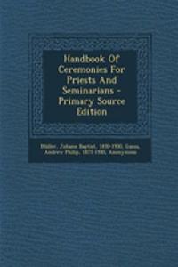 Handbook of Ceremonies for Priests and Seminarians