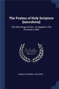 Psalms of Holy Scripture [microform]