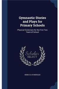 Gymnastic Stories and Plays for Primary Schools