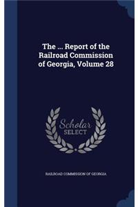 ... Report of the Railroad Commission of Georgia, Volume 28