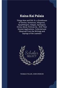Kaina Kai Palaia