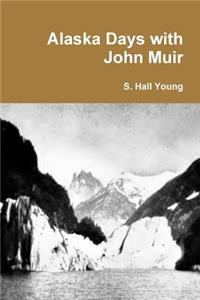 Alaska Days with John Muir