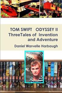 Tom Swift Odyssey II