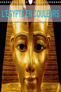 L'Egypte En Couleurs 2017