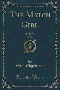 The Match Girl, Vol. 2 of 3